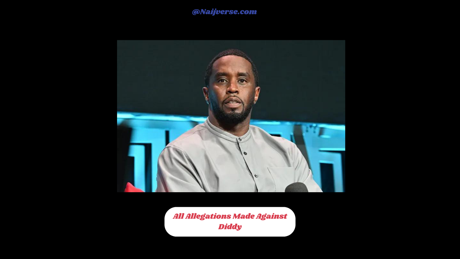 All Allegations Made Against Diddy