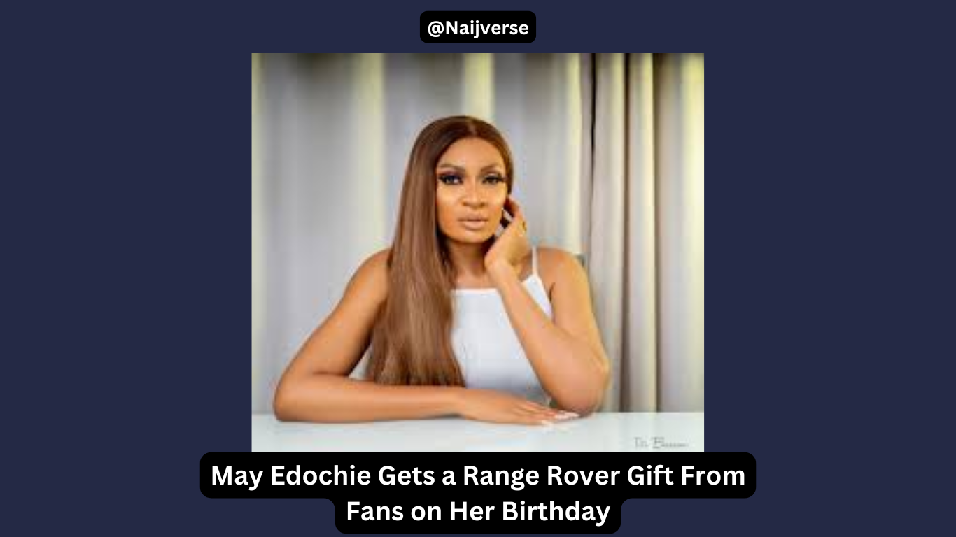 May Edochie Gets a Range Rover Gift From Fans on Her Birthday