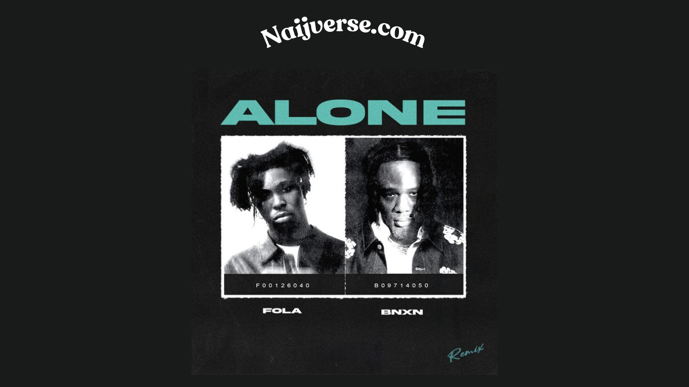 FOLA ft. BNXN – Alone (Remix)