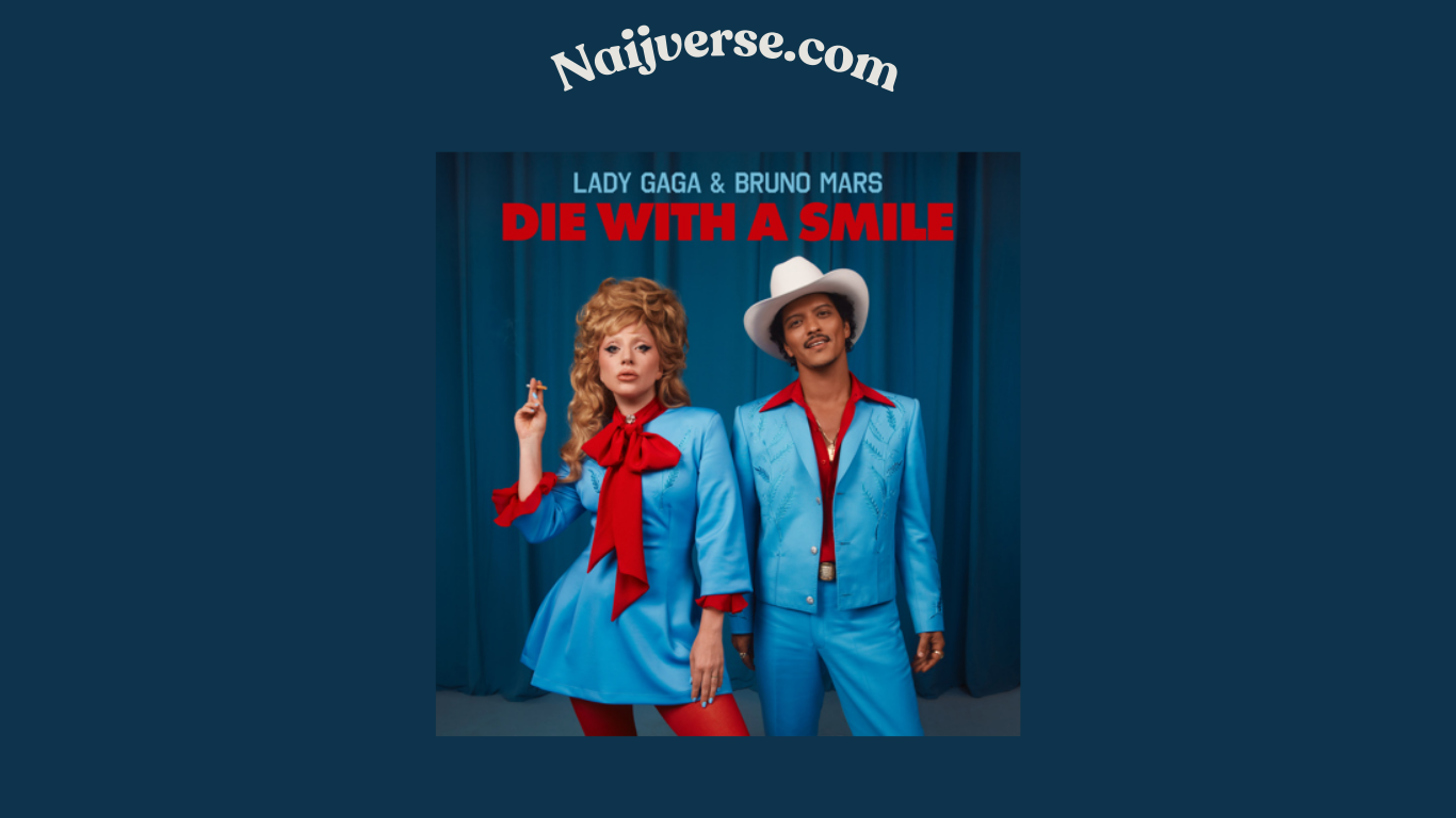 Lady Gaga & Bruno Mars – Die With A Smile