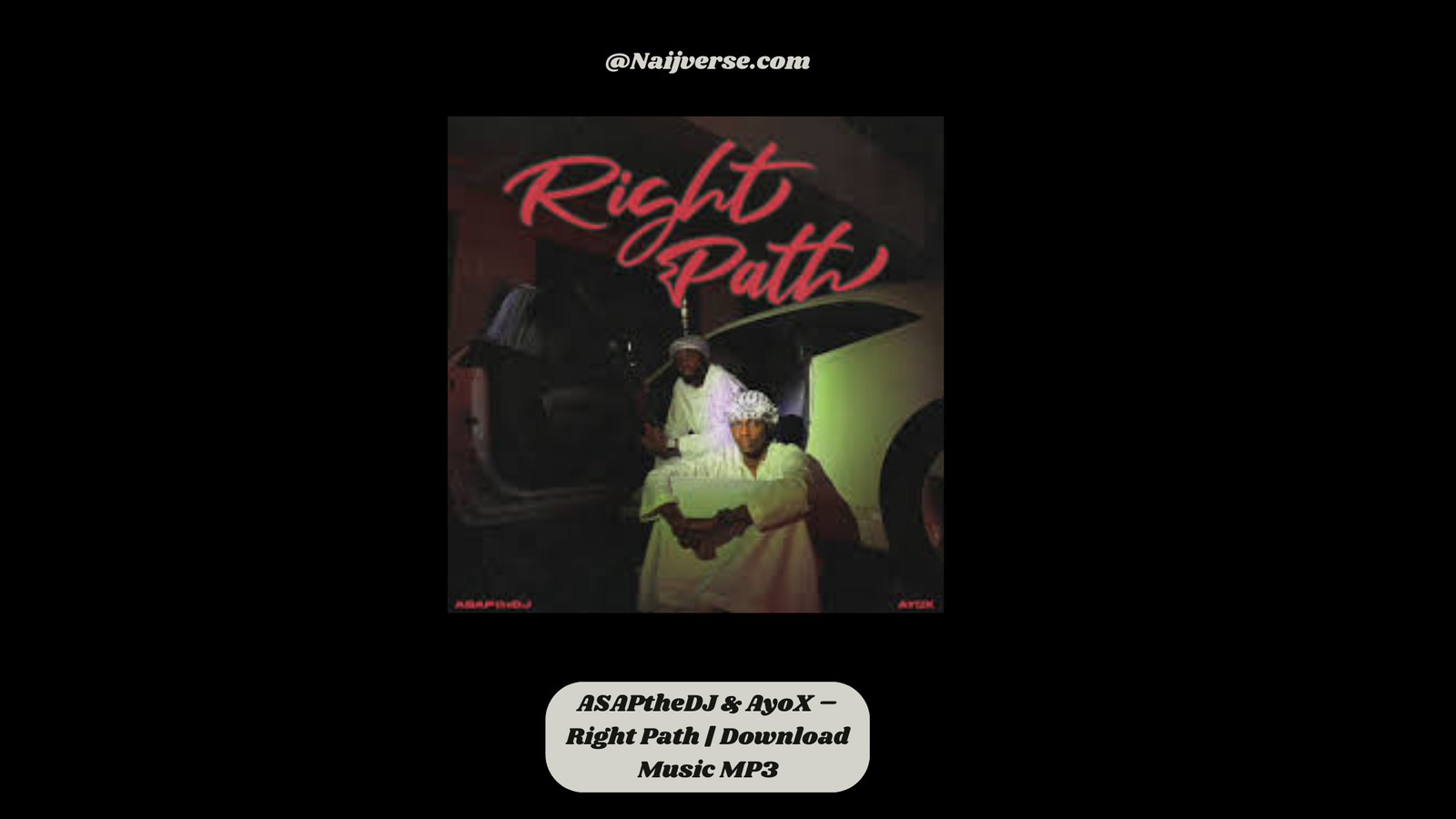 ASAPtheDJ & AyoX – Right Path | Download Music MP3