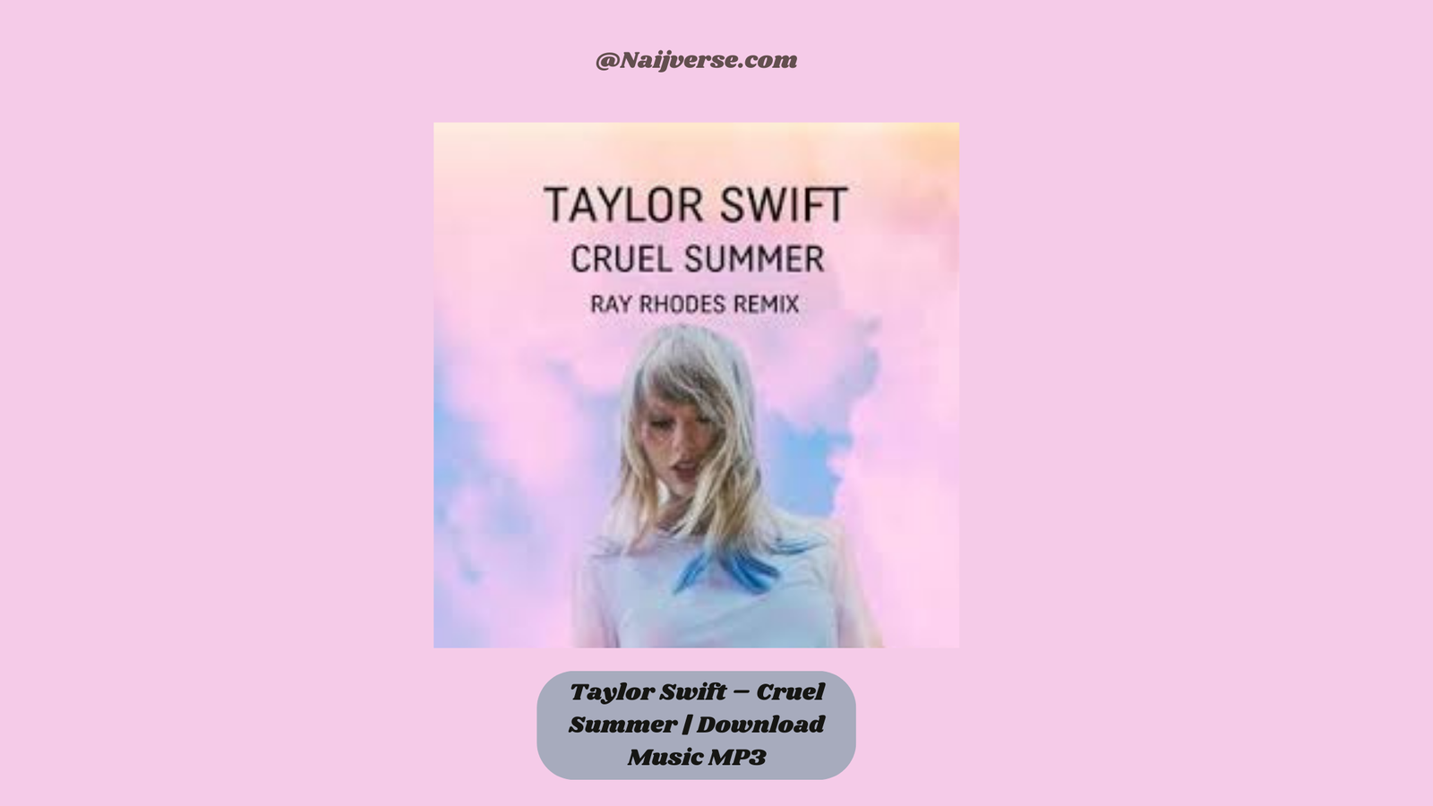 Taylor Swift – Cruel Summer | Download Music MP3