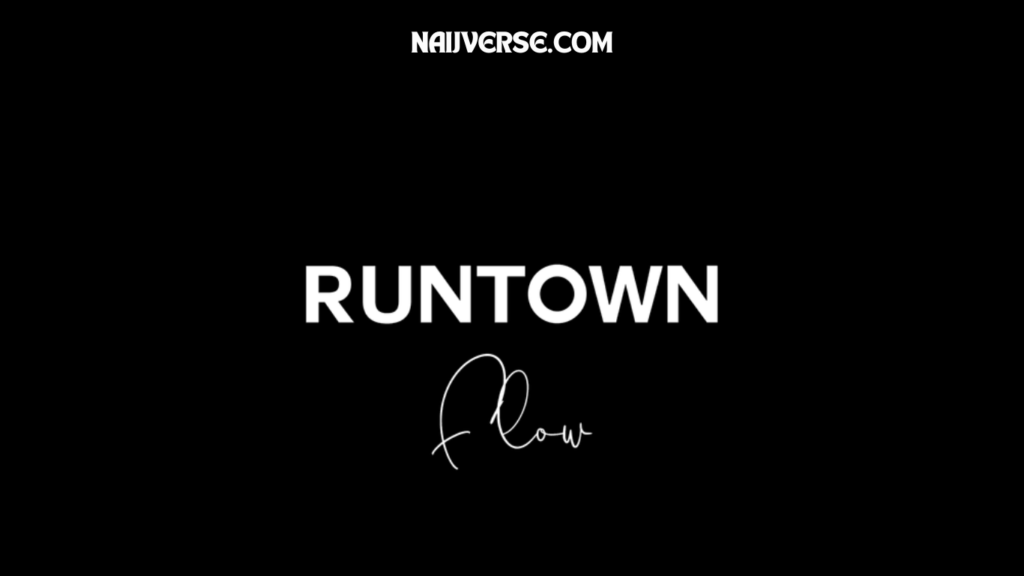 Runtown – Flow