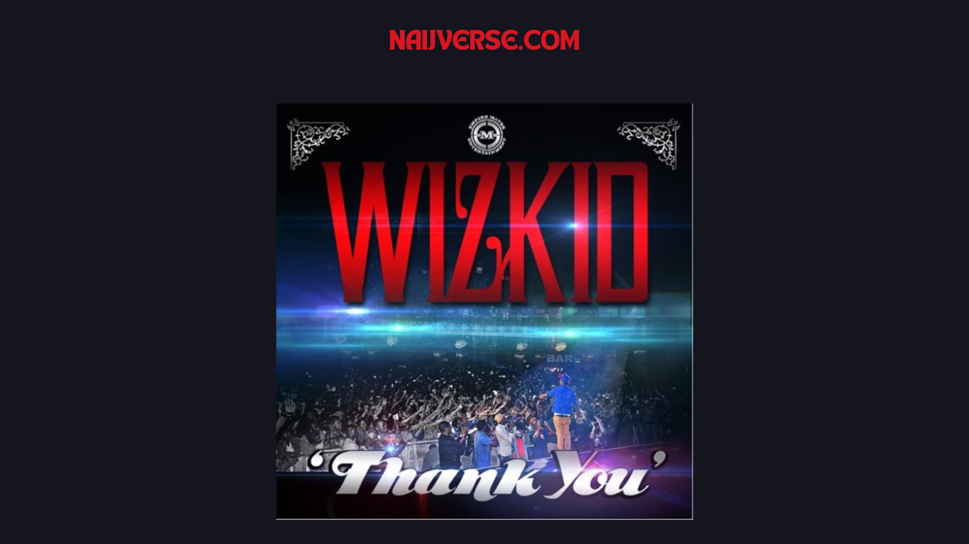 Wizkid – Thank You