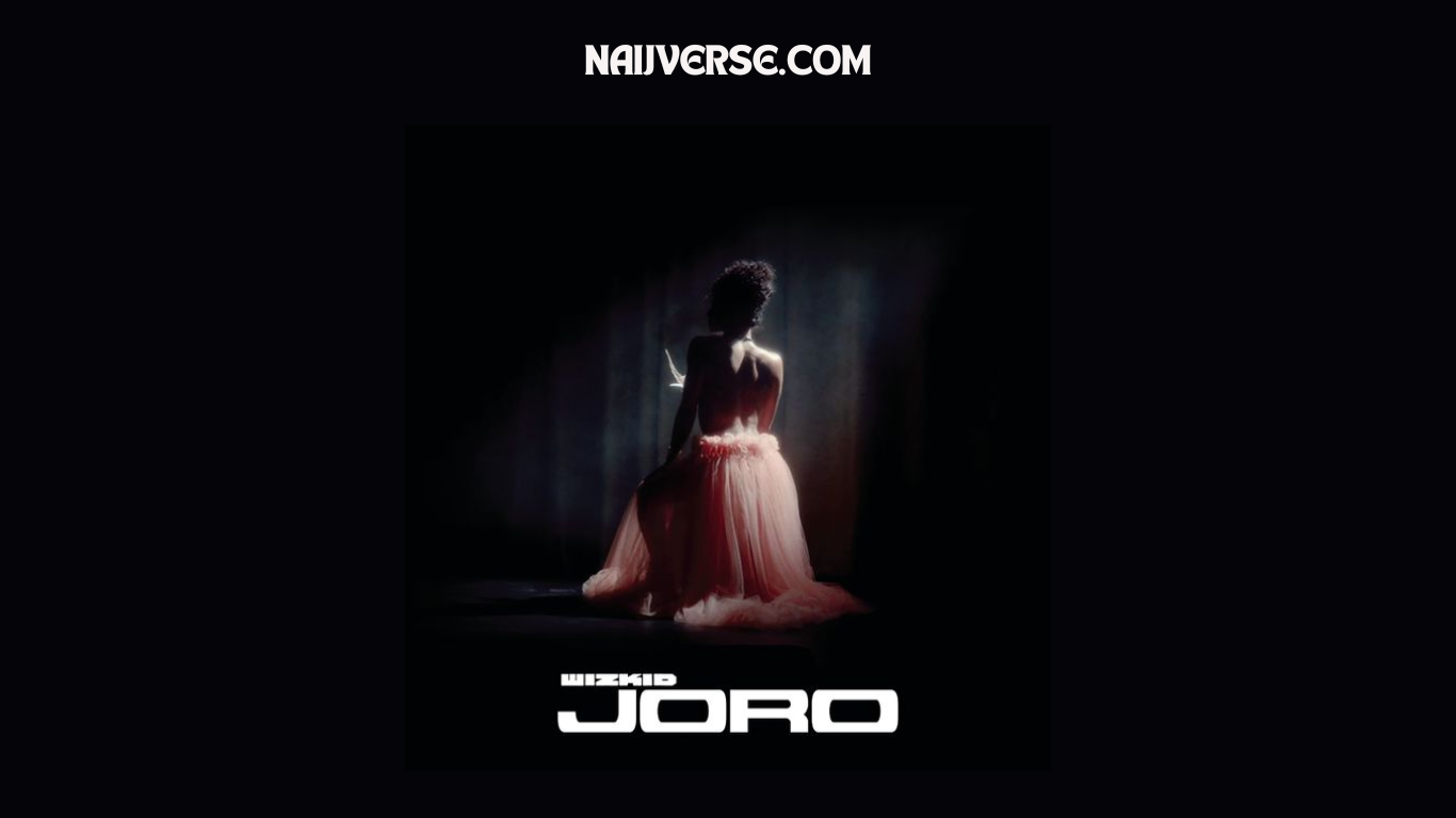 Wizkid – Joro